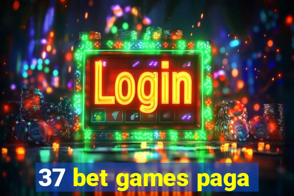 37 bet games paga